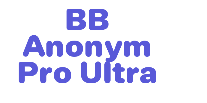 BB Anonym Pro Ultra Font