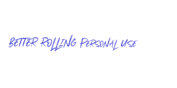 BETTER ROLLING Personal Use font free