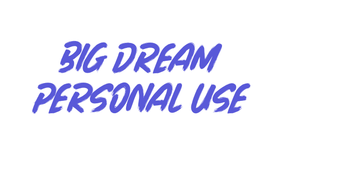 BIG DREAM Personal Use Font Download