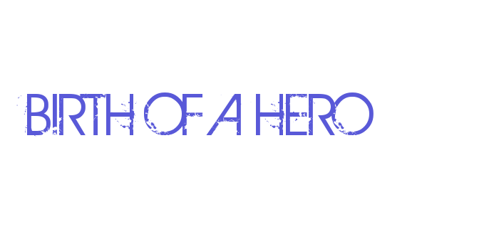 BIRTH OF A HERO Font Download