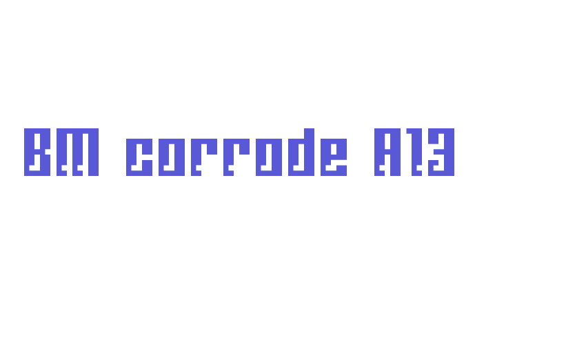 BM corrode A13 Font