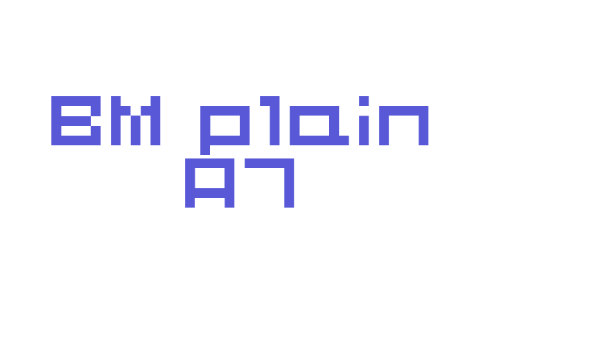 BM plain A7 Font Download