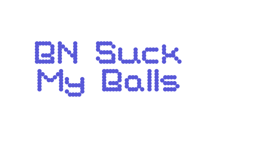 BN Suck My Balls Font Download