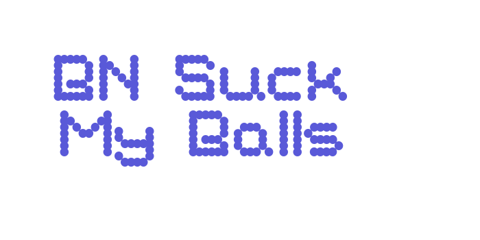 BN Suck My Balls Font Download