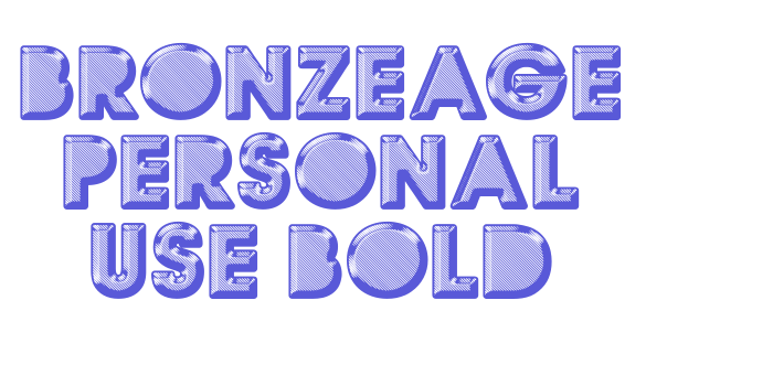 BRONZEAGE PERSONAL USE Bold Font Download