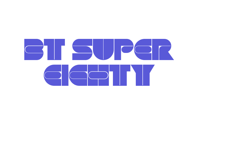 BT Super Eighty Font Download