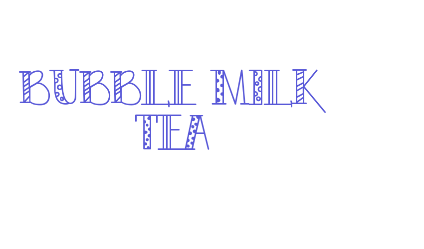 BUBBLE MILK TEA Font