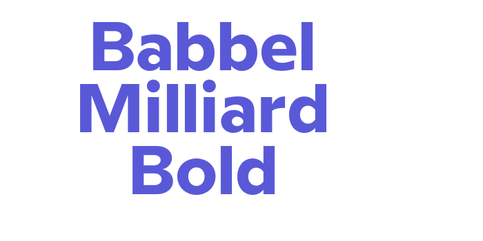 Babbel Milliard Bold Font