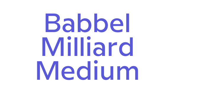 Babbel Milliard Medium Font Download