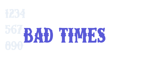 Bad Times font