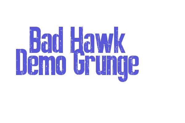 Bad Hawk Demo Grunge Font