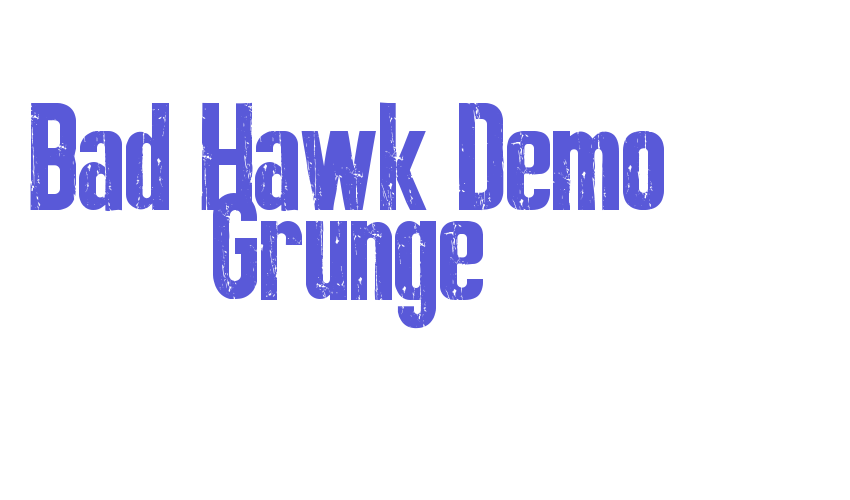 Bad Hawk Demo Grunge Font Download