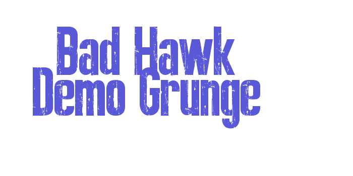 Bad Hawk Demo Grunge Font Download