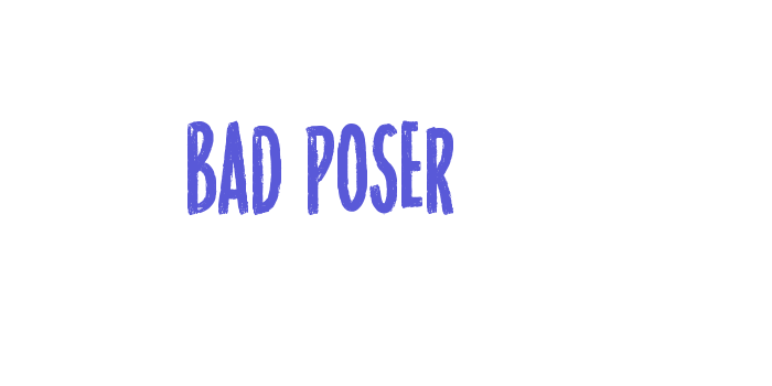 Bad Poser Font