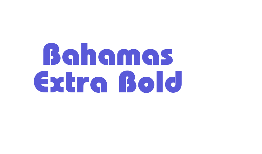 Bahamas Extra Bold Font Download