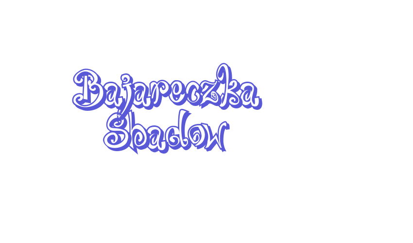 Bajareczka Shadow Font Download