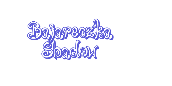 Bajareczka Shadow Font Download