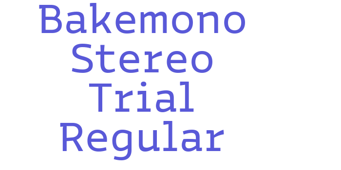 Bakemono Stereo Trial Regular Font Download