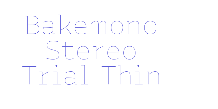 Bakemono Stereo Trial Thin Font Download