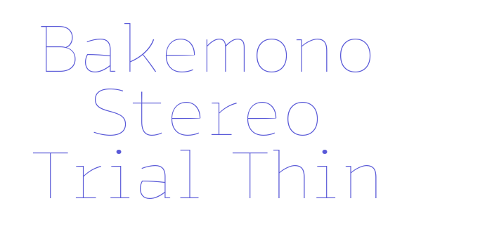 Bakemono Stereo Trial Thin Font