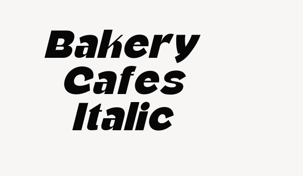 Bakery Cafes Italic Font