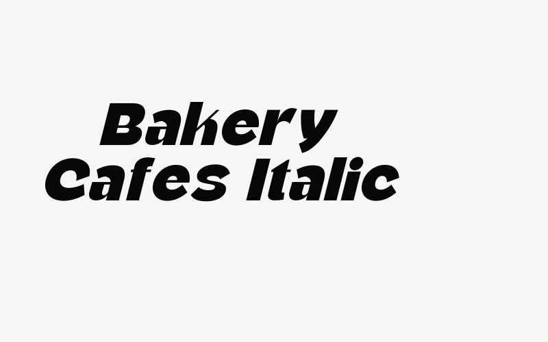 Bakery Cafes Italic Font