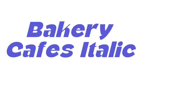 Bakery Cafes Italic Font Download