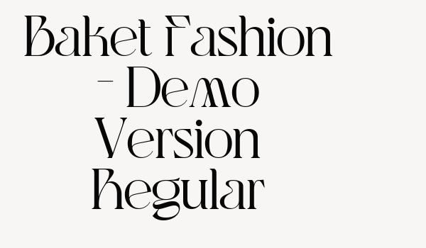 Baket Fashion – Demo Version Regular Font