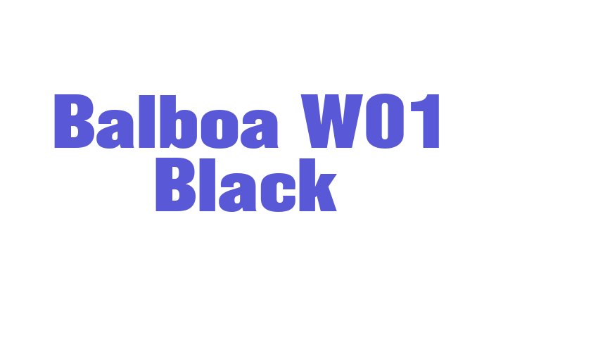 Balboa W01 Black Font Download