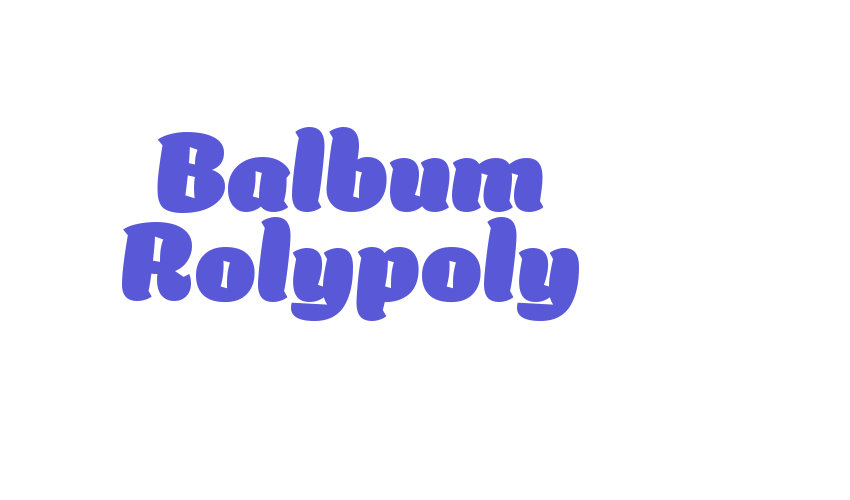 Balbum Rolypoly Font