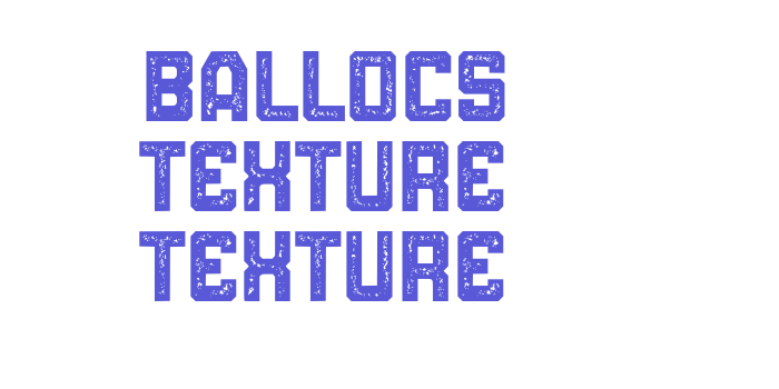 Ballocs Texture Texture Font Download