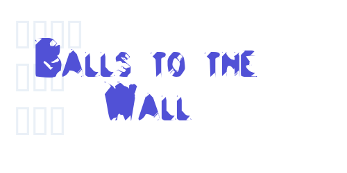 Balls to the Wall-font-download