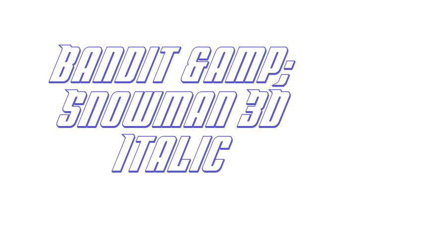 Bandit & Snowman 3D Italic Font