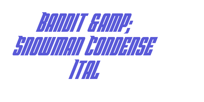 Bandit & Snowman Condense Ital Font Download