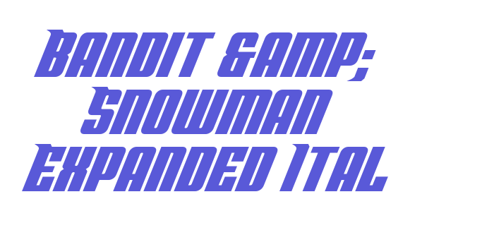 Bandit & Snowman Expanded Ital Font Download