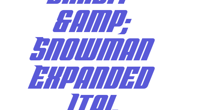 Bandit & Snowman Expanded Ital Font