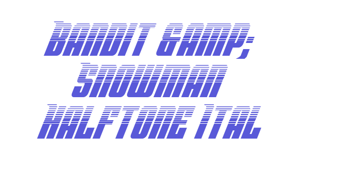 Bandit & Snowman Halftone Ital Font Download