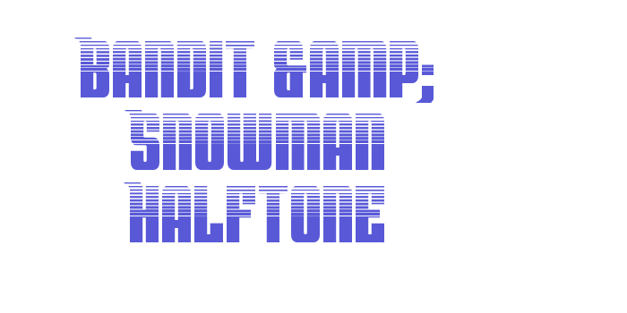 Bandit & Snowman Halftone Font Download