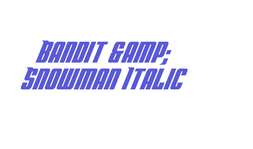 Bandit & Snowman Italic Font