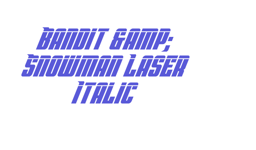 Bandit & Snowman Laser Italic Font