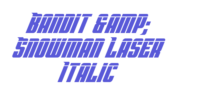 Bandit & Snowman Laser Italic Font Download