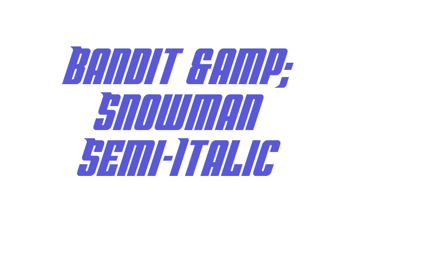 Bandit & Snowman Semi-Italic Font