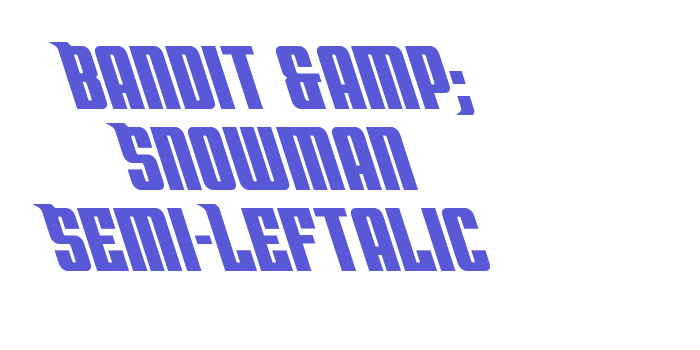 Bandit & Snowman Semi-Leftalic Font Download