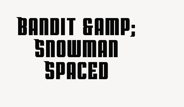 Bandit & Snowman Spaced Font