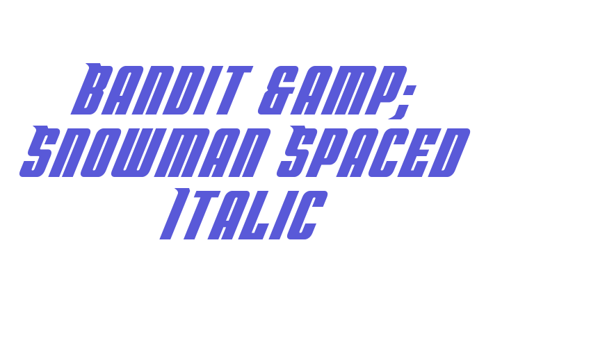 Bandit & Snowman Spaced Italic Font