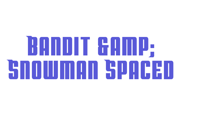 Bandit & Snowman Spaced Font