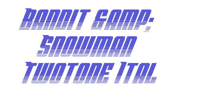 Bandit & Snowman Twotone Ital Font