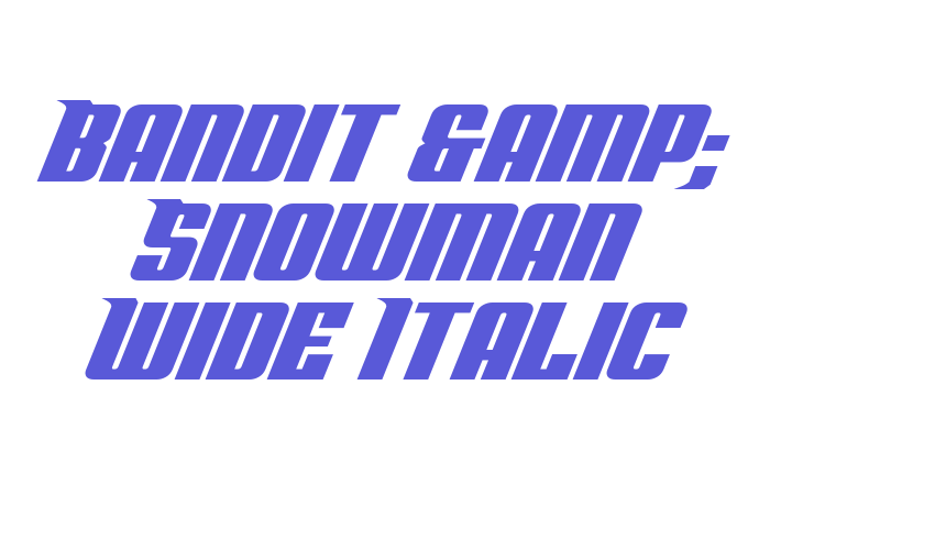 Bandit & Snowman Wide Italic Font