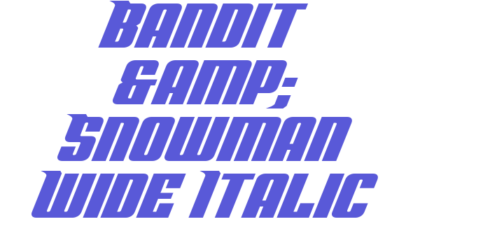 Bandit & Snowman Wide Italic Font Download