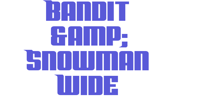 Bandit & Snowman Wide Font Download